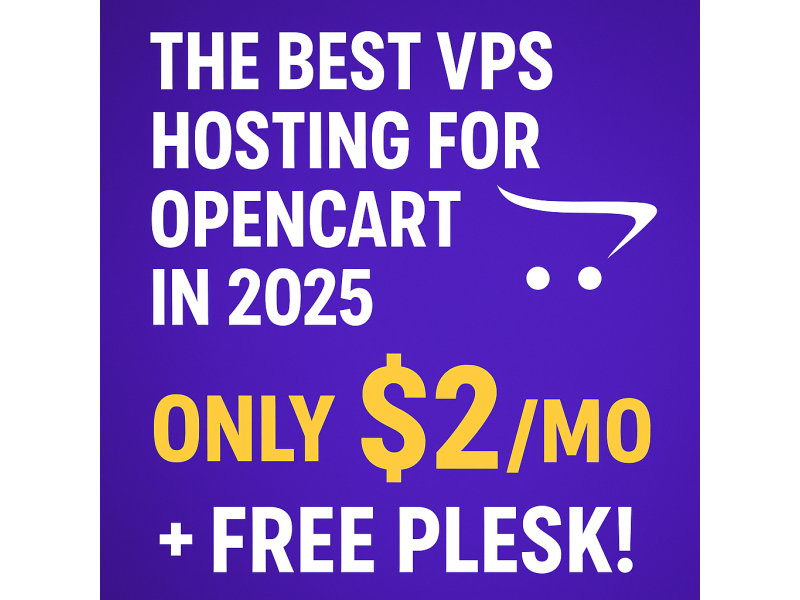 The Best VPS Hosting for OpenCart in 2025 – Only $2/mo with Free Plesk!